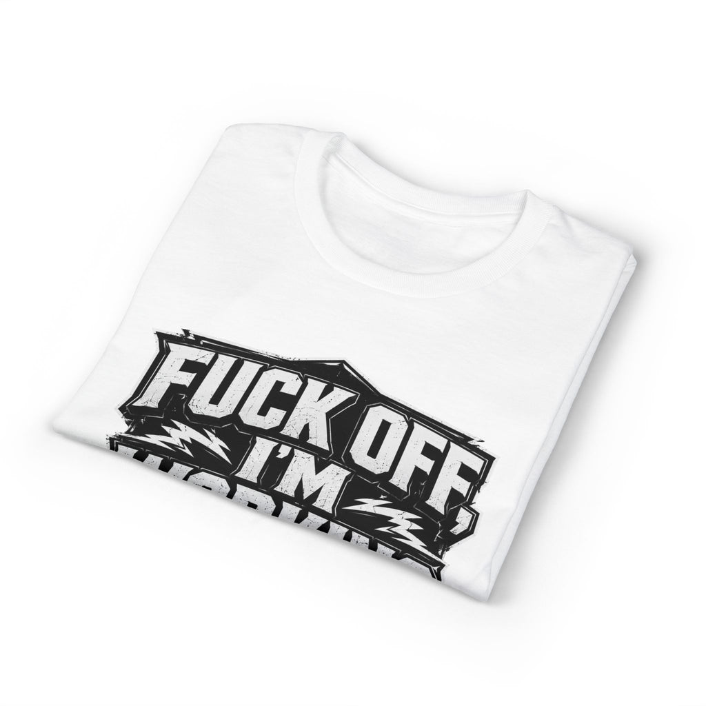 Graphic T-Shirt — “Fuck Off I’m Working Out” Workout Tee