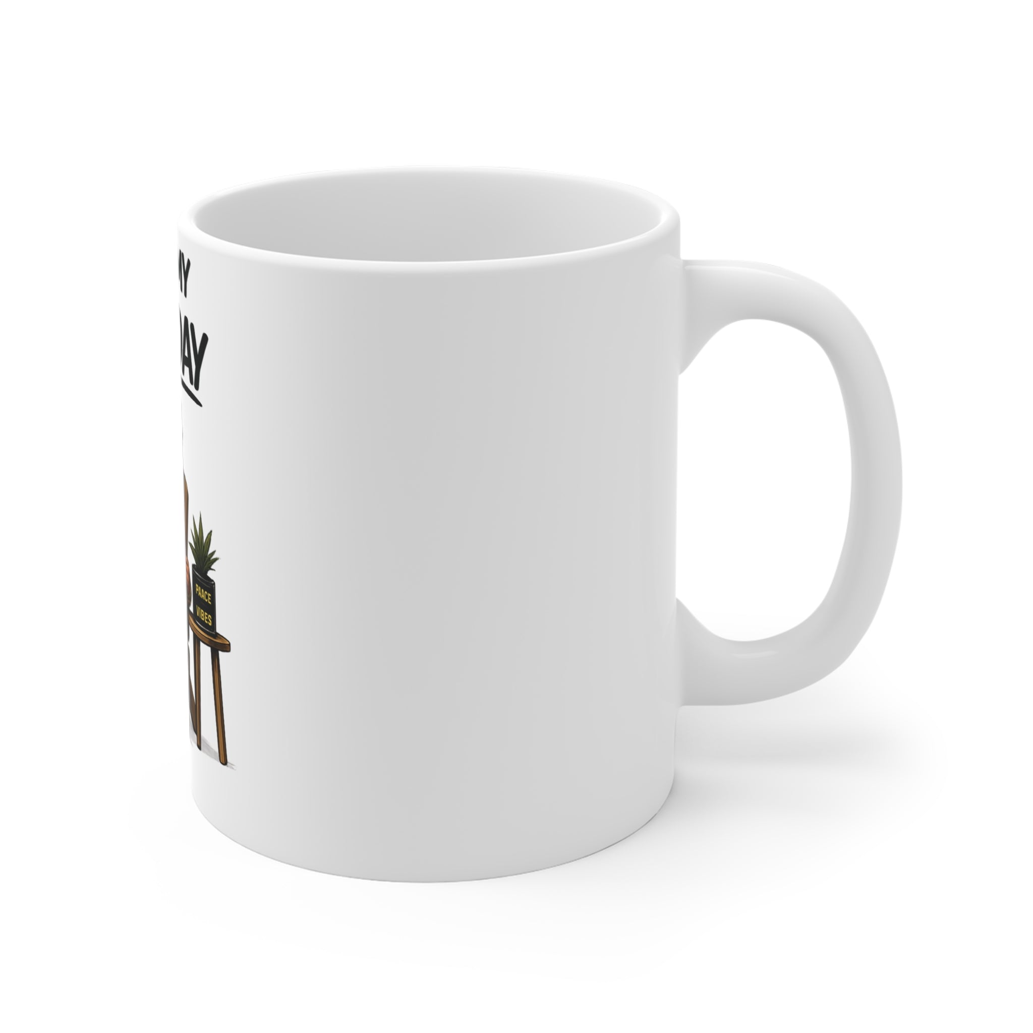 This Is My Chill Day Mug — Funny Relaxing Coffee Cup for Women