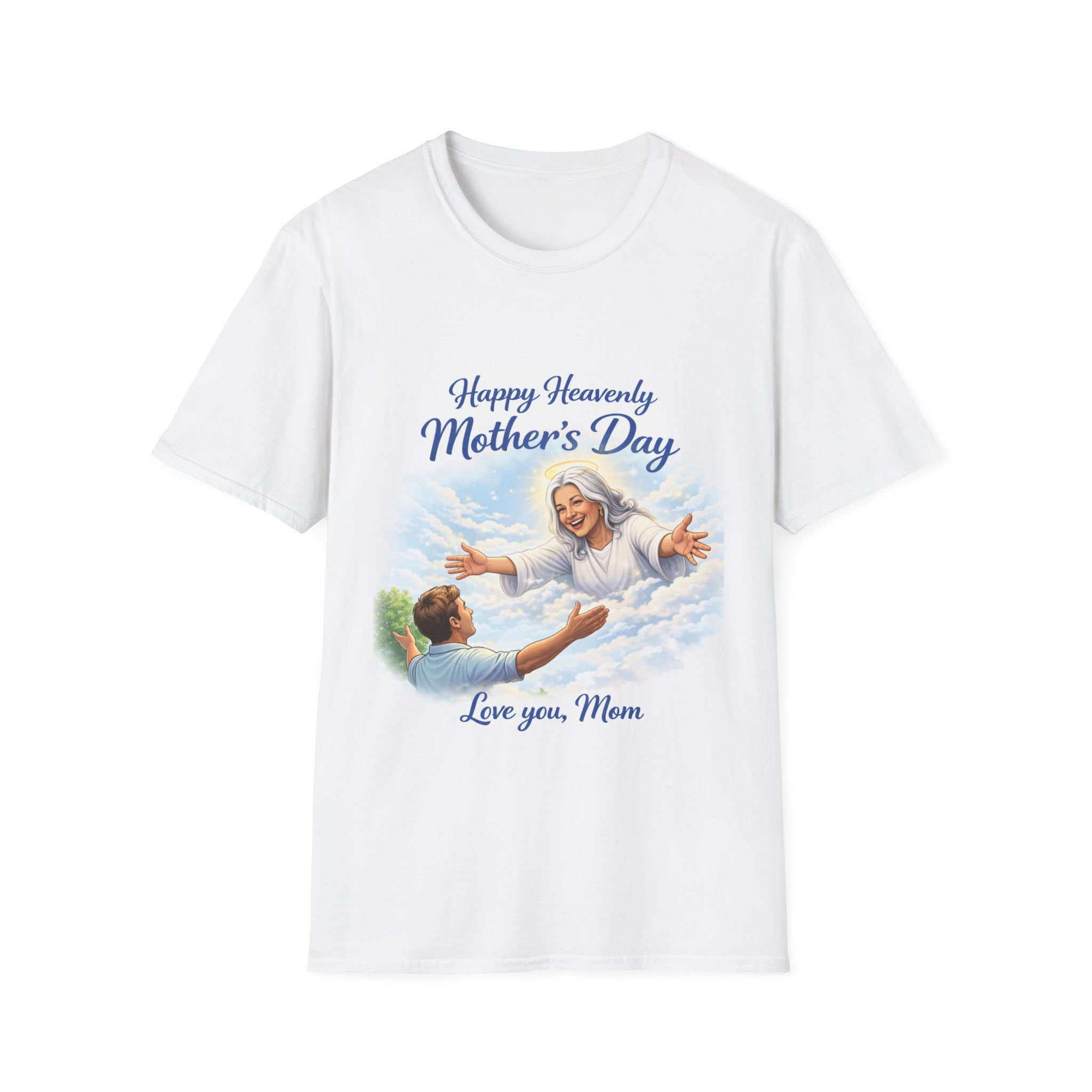 Heavenly Mother's Day T-Shirt - "Happy Heavenly Mother's Day, Love You Mom" Memorial Tee
