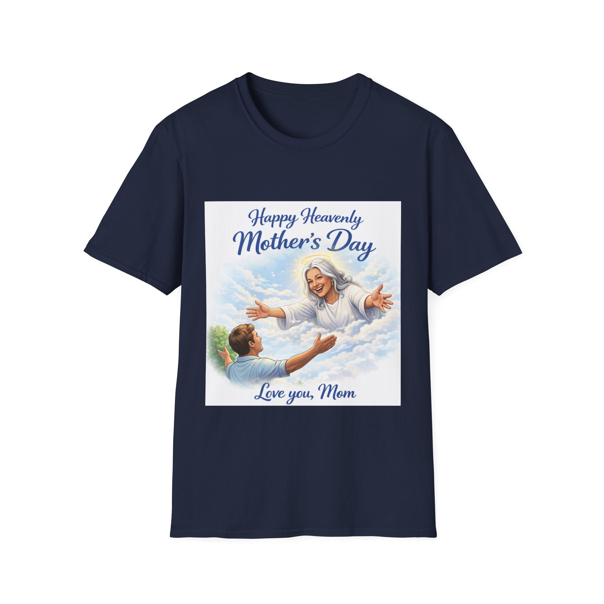 Heavenly Mother's Day T-Shirt - "Happy Heavenly Mother's Day, Love You Mom" Memorial Tee