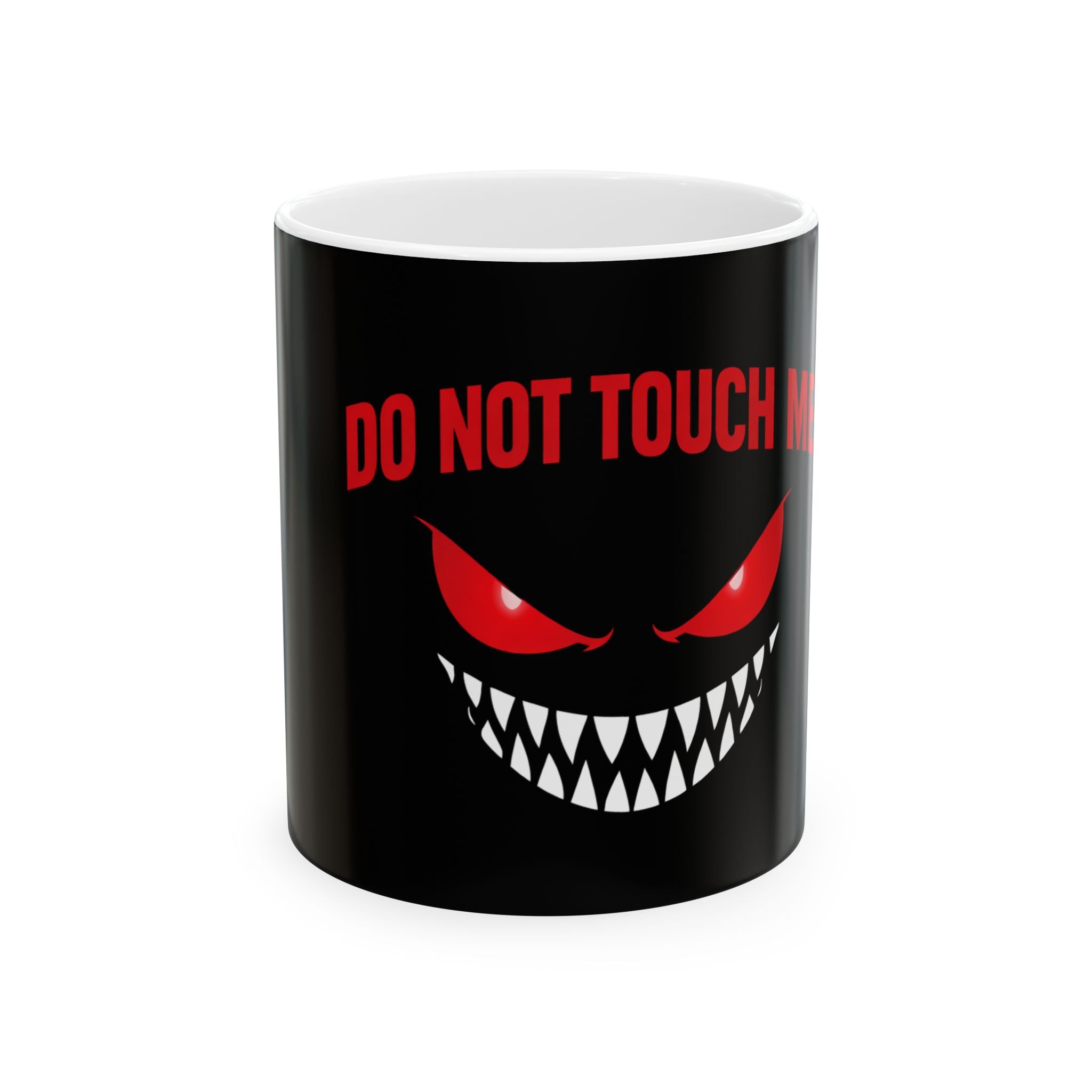 Do Not Touch Me Mug — Black Ceramic Coffee Cup with Menacing Red Eyes & Teeth